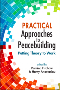 Practical Approaches to Peacebuilding